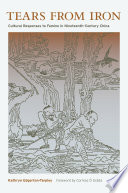 Tears from iron cultural responses to famine in nineteenth-century China / Kathryn Edgerton-Tarpley ; with a foreword by Cormac O Grada.