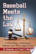 Baseball meets the law : a chronology of decisions, statutes and other legal events /