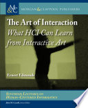 The art of interaction : what HCI can learn from interactive art /