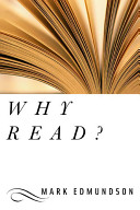 Why read? / Mark Edmundson.