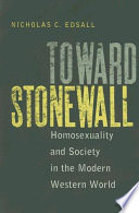 Toward Stonewall : homosexuality and society in the modern western world /