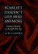 Scarlett doesn't live here anymore : Southern women in the Civil War era / Laura F. Edwards.