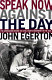 Speak now against the day : the generation before the civil rights movement in the South / John Egerton.