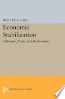 Economic stabilization : objectives, rules, and mechanisms /