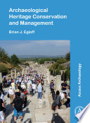 Archaeological heritage conservation and management / Brian J. Egloff.