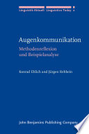 Augenkommunikation Methodenreflexion und Beispielanalyse / Konrad Ehlich & Jochen Rehbein.