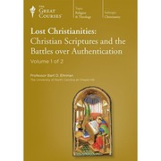 Lost Christianities Christian scriptures and the battles over authentication / Bart D. Ehrman.