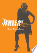 The dancer within : intimate conversations with great dancers /