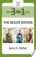 3 in 1 : the Beiler Sisters /