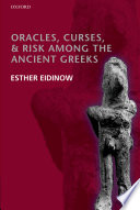 Oracles, curses, and risk among the ancient Greeks /
