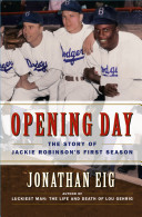 Opening day : the story of Jackie Robinson's first season /