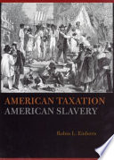 American taxation, American slavery / Robin Einhorn.