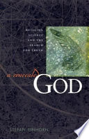 A concealed God : religion, science, and the search for truth /