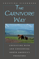 The carnivore way : coexisting with and conserving North America's predators /