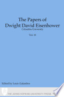 The papers of Dwight David Eisenhower. editors Louis Galambos, Daun Van Ee, executive editor, Elizabeth S. Hughes.