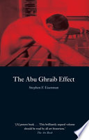 The Abu Ghraib effect / Stephen F. Eisenman.