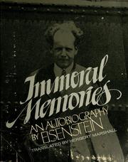 Immoral memories : an autobiography / by Sergei M. Eisenstein ; translated by Herbert Marshall.