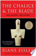 The chalice and the blade : our history, our future /