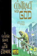 A contract with God and other tenement stories / by Will Eisner.