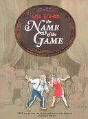 The name of the game / written and illustrated by Will Eisner.