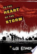 To the heart of the storm / Will Eisner.