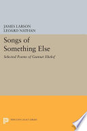 Songs of something else : selected poems of Gunnar Ekelof /