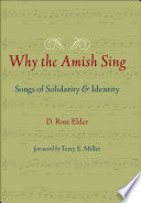 Why the Amish sing : songs of solidarity and identity /