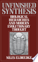 Unfinished synthesis : biological hierarchies and modern evolutionary thought /