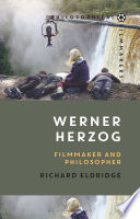 Werner Herzog : filmmaker and philosopher /