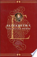 Elizabeth I : collected works / edited by Leah S. Marcus, Janel Mueller, and Mary Beth Rose.