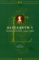 Translations / Elizabeth I ; edited by Janel Mueller and Joshua Scodel.