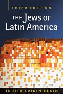 The Jews of Latin America / Judith Laikin Elkin.