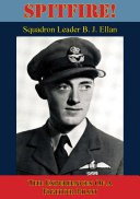 Spitfire! : the experiences of a fighter pilot /