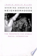 Sharing America's neighborhoods : the prospects for stable racial integration /