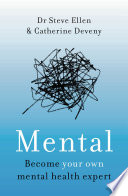 Mental : everything you never knew you needed to know about mental health /