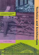 Technics and architecture : the development of materials and systems for buildings / Cecil D. Elliott.