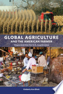 Global agriculture and the American farmer : opportunities for US leadership / Kimberly Ann Elliott.