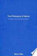 The philosophy of nature : a guide to the new essentialism / Brian Ellis.