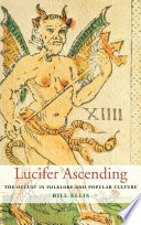 Lucifer ascending : the occult in folklore and popular culture /