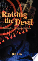 Raising the devil : Satanism, new religions, and the media /