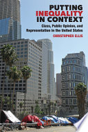 Putting Inequality in Context Class, Public Opinion, and Representation in the United States /