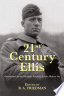 21st century Ellis : operational art and strategic prophecy for the modern era /