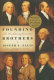 Founding brothers : the revolutionary generation /