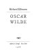 Oscar Wilde / Richard Ellmann.