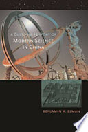 A cultural history of modern science in China /