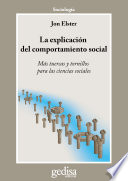 La explicacion del comportamiento social : mas tuercas y tornillos para las ciencias sociales /