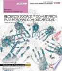 Recursos sociales y comunitarios para personas con discapacidad : MF1448_3 /