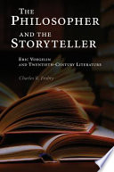 The philosopher and the storyteller : Eric Voegelin and twentieth-century literature /