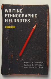 Writing ethnographic fieldnotes / Robert M. Emerson, Rachel I. Fretz, Linda L. Shaw.