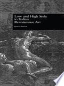 Low and high style in Italian Renaissance art / Patricia Emison.